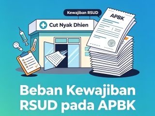 LHP BPK RI 2025: Kewajiban RSUD Cut Nyak Dhien berpotensi Membebani APBK 